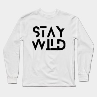 Stay Wild Long Sleeve T-Shirt